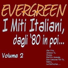 Album cover of Evergreen: I miti italiani dagli '80 in poi, vol. 2
