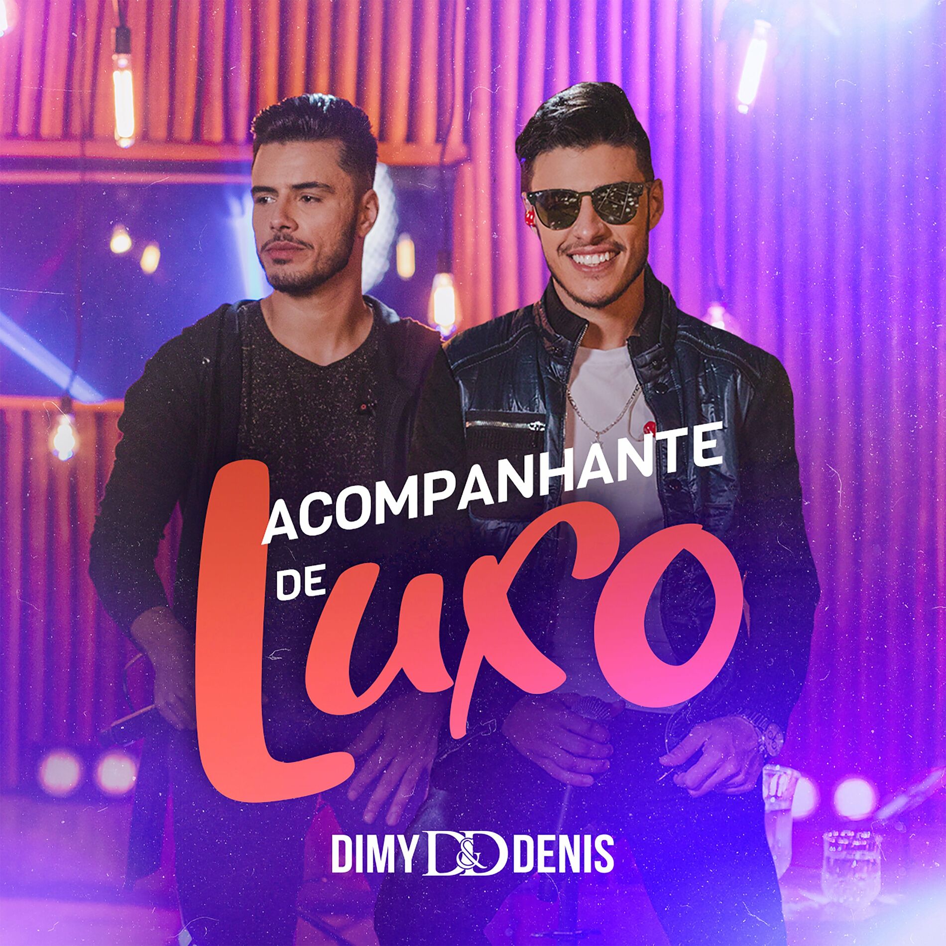 Dimy & Denis - Acompanhante de Luxo (Ao Vivo): ouvir música com letra |  Deezer