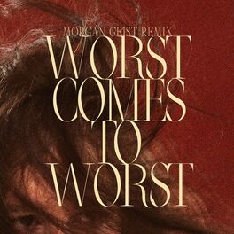 Album cover of Worst Comes To Worst (Morgan Geist Remix)