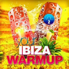 Album cover of Your Ibiza Warmup, Vol. 2
