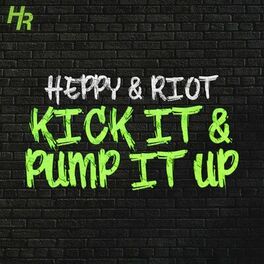 Album cover of Kick It & Pump It Up