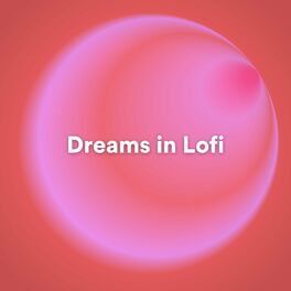 Album cover of Dreams in Lofi