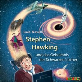 Album cover of Stephen Hawking und das Geheimnis der Schwarzen Löcher (Ungekürzt)