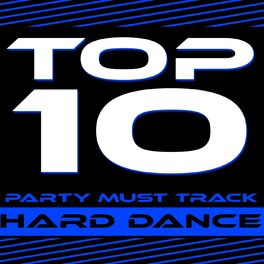 Album cover of Top 10 Party Must Track (Hard Dance)