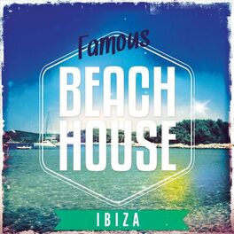 Album cover of Famous Beach House - Ibiza, Vol. 1 (Best of Pure White Isle Deep & Chilled House Music)