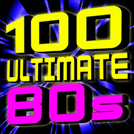 Album cover of 100 ultimate 80s