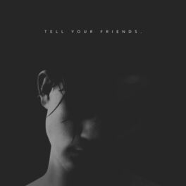 Album cover of Tell Your Friends