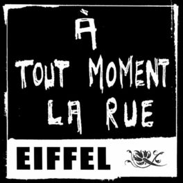 Album cover of A Tout Moment La Rue