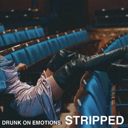 Album cover of Drunk On Emotions (Stripped)