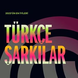 Album cover of 2023'ün En İyileri: Türkçe Şarkılar