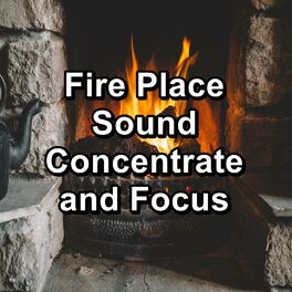 Album cover of Fire Place Sound Concentrate and Focus
