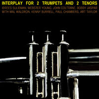 John Coltrane - Interplay for 2 Trumpets and 2 Tenors: lyrics and