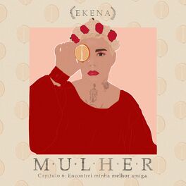 Album cover of Mulher, Cap. 6: Encontrei Minha Melhor Amiga