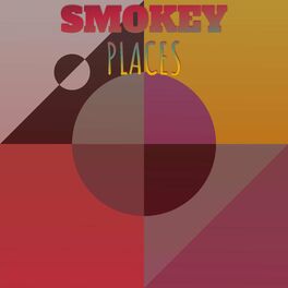 Album cover of Smokey Places
