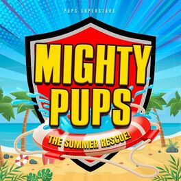 Album cover of Mighty Pups - the Summer Rescue!