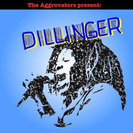 Album cover of The Aggrovators Present: Dillinger