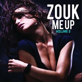 Album cover of Zouk Me Up, Vol. 2