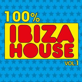 Album cover of 100% Ibiza House, Vol. 1