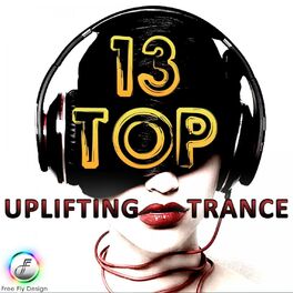 Album cover of Top 13 Uplifting Trance