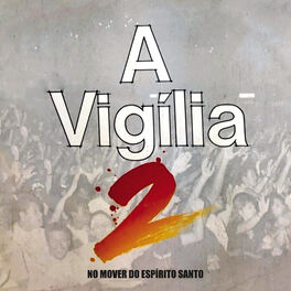Album cover of A Vigília 2: No Mover do Espírito Santo (Ao Vivo)