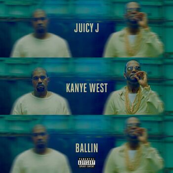 Juicy J - Ballin (feat. Kanye West): listen with lyrics | Deezer