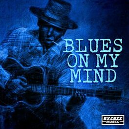 Album cover of Blues On My Mind