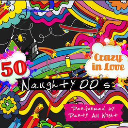 Album cover of Crazy in Love: 50 Naughty 00's