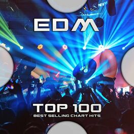 Album cover of EDM Top 100 Best Selling Chart Hits