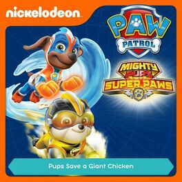 Album cover of Episode 03: Mighty Pups, Super Paws: Pups Save a Giant Chicken