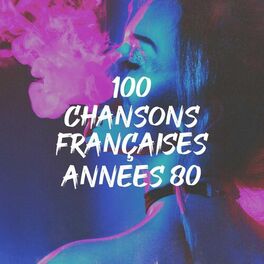 Album cover of 100 chansons françaises années 80