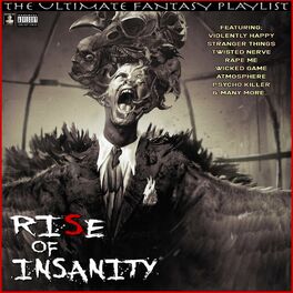 Album cover of Rise Of Insanity The Ultimate Fantasy Playlist
