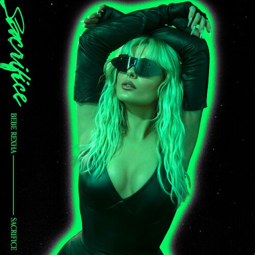 Bebe Rexha - Sacrifice: lyrics and songs