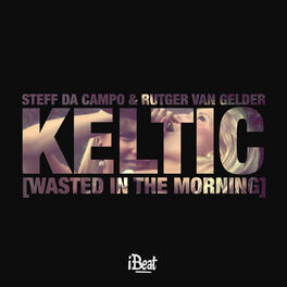 Album cover of Keltic (Wasted in the Morning)