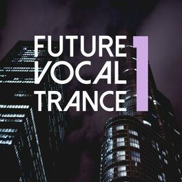 Album cover of Future Vocal Trance, Vol. 1