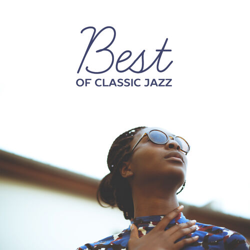 Chillout Jazz - Best of Classic Jazz – Smooth Jazz, Ambient ...