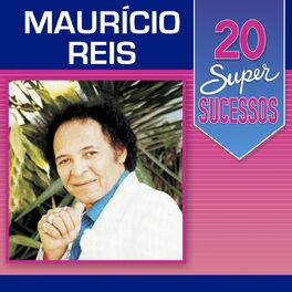 Album cover of 20 Super Sucessos: Maurício Reis