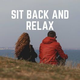 Album cover of Sit Back and Relax