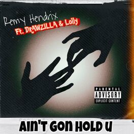 Album cover of Ain't Gon Hold U (feat. Lolly & Drawzilla)