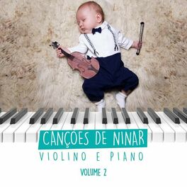 Album cover of Canções de Ninar: Músicas para Bebê Dormir, Vol. 2 (Violino e Piano Instrumental)