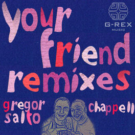 Album cover of Your Friend Remixes