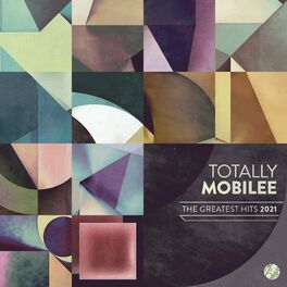 Album cover of Totally Mobilee - Greatest Hits 2021