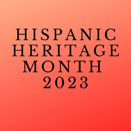 Album cover of Hispanic Heritage Month 2023