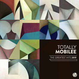 Album cover of Totally Mobilee - The Greatest Hits 2019