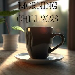 Album cover of Morning Chill 2023