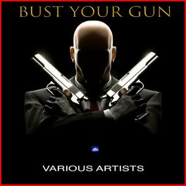 Album cover of Bust Your Gun