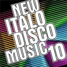 Album cover of New Italo Disco Music Vol. 10