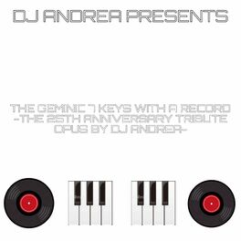 Album cover of THE GEMINIC 7 KEYS WITH A RECORD -THE 25TH ANNIVERSARY TRIBUTE OPUS BY DJ ANDREA