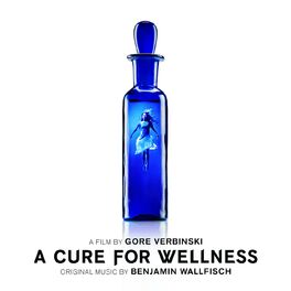 Album cover of A Cure For Wellness (Original Soundtrack Album)