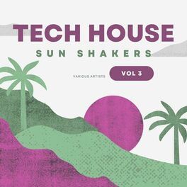 Album cover of Tech House Sun Shakers, Vol. 3