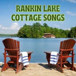 Album cover of Rankin Lake Cottage Songs